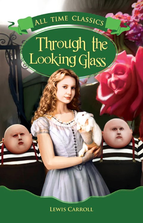All Time Classics: THROUGH THE LOOKING GLASS